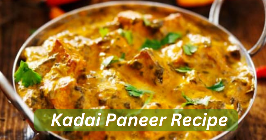 Kadai Paneer Recipe