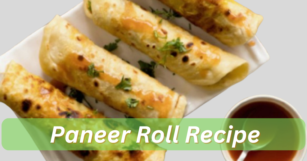 Paneer Roll Recipe