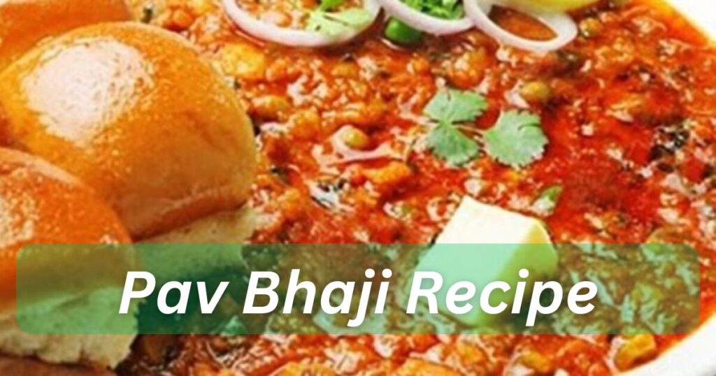 Pav Bhaji Recipe