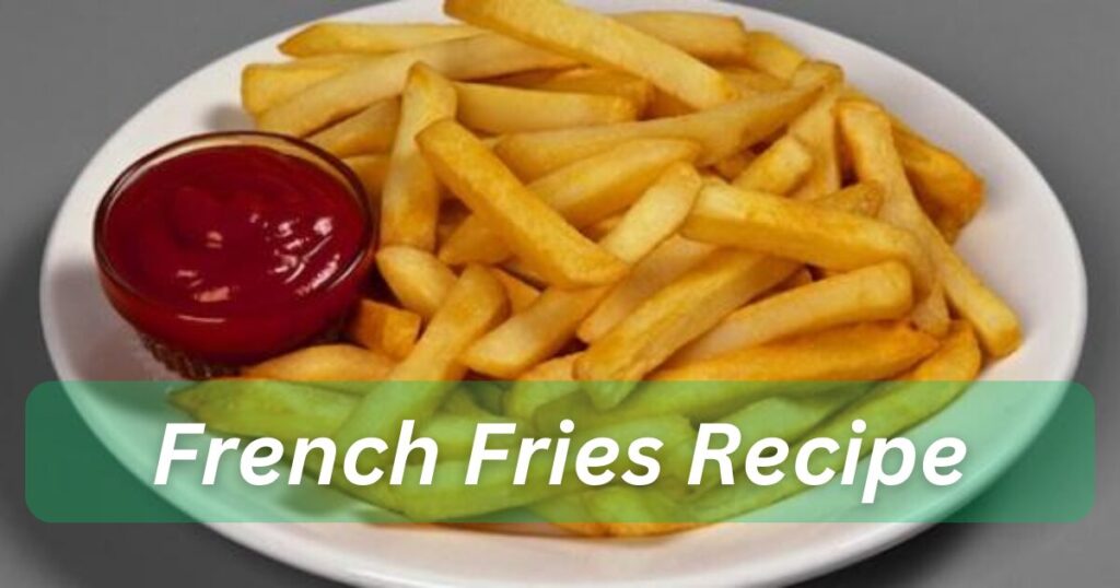 French Fries Recipe in Hindi