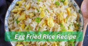 Egg Fried Rice Recipe