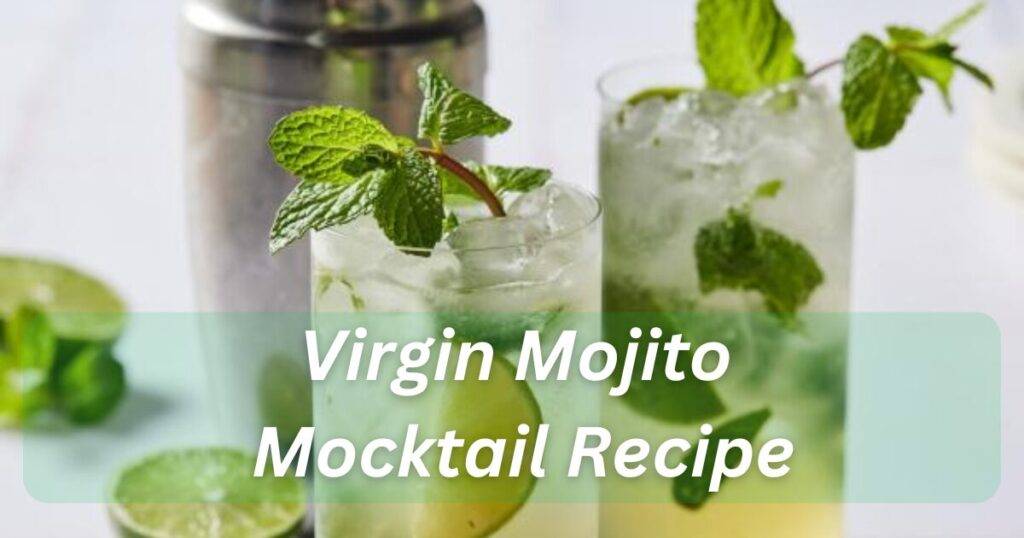 Virgin Mojito Mocktail Recipe