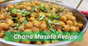 Chana Masala Recipe